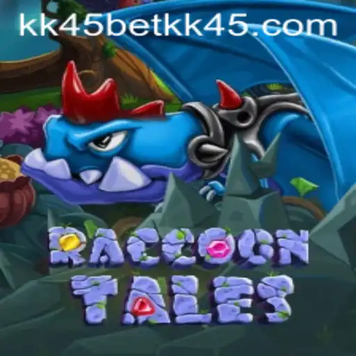 Exploring the Enchanting World of RaccoonTales and the Intrigue of kk45bet