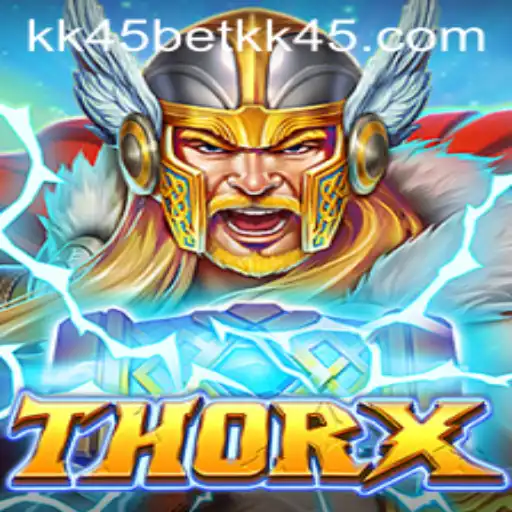 Explore the Thrilling World of ThorX with kk45bet